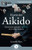 GuíaBurros: El arte del Aikido: Claves para aprender a fluir en la vida cotidiana (Spanish Edition)