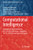 Computational Intelligence: International Joint Conference, IJCCI 2018 Seville, Spain, September 1820, 2018 Revised Selected Papers (Studies in Computational Intelligence)