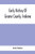 Early History Of Greene County, Indiana: As Taken From The Official Records, And Compiled From Authentic Recollection, By Pioneer Settlers; Embracing ... Brief Sketches Of Pioneer Families, Giving