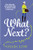 What Next?