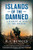 Islands of the Damned: A Marine at War in the Pacific Islands of the Damned: A Marine at War in the Pacific