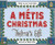 A Métis Christmas: Thelma's Gift - Hardcover