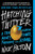 Hatching Twitter: A True Story of Money, Power, Friendship, and Betrayal