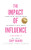 The Impact of Influence Volume 3: Ladies Using Their Influence to Create a Life of Impact