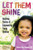 Let Them Shine: Inspiring Stories of Empowering Young Children