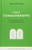 The Ten Commandments: What They Mean, Why They Matter, and Why We Should Obey Them (Foundational Tools for Our Faith)