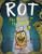 Rot, the Bravest in the World!