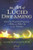 The Art of Lucid Dreaming: Over 60 Powerful Practices to Help You Wake Up in Your Dreams