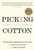 Picking Cotton: Our Memoir of Injustice and Redemption