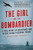 The Girl and the Bombardier: A True Story of Resistance and Rescue in Nazi-Occupied France