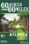 60 Hikes Within 60 Miles: Atlanta: Including Marietta, Lawrenceville, and Peachtree City