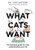 What Cats Want: An illustrated guide for truly understanding your cat