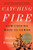 Catching Fire: How Cooking Made Us Human