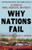 Why Nations Fail: The Origins of Power, Prosperity, and Poverty
