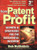 From Patent to Profit: Secrets & Strategies for the Successful Inventor