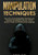 Manipulation Techniques: Discover Covert Manipulation Techniques to Persuade and Influence Anyone, How to Analyze People and Reading Body Language (German Edition)