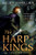 The Harp of Kings (Warrior Bards)
