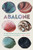 Abalone: The Remarkable History and Uncertain Future of California's Iconic Shellfish