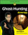 Ghost-Hunting For Dummies