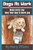 Dogs At Work: Make Every Day Take Your Dog To Work Day (Happy Healthy Dogs)