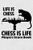 Life Is Chess Chess Is Life Players Score Book: Chess Players Log Scorebook Notebook