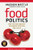 Food Politics: How the Food Industry Influences Nutrition and Health (Volume 3) (California Studies in Food and Culture)