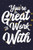 You'Re So Great To Work With: Employee Appreciation Gift For Your Employees, Coworkers, Or Boss