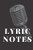 Lyric Notes: Create The Next Big Hit.