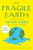 The Fragile Earth: Writings from The New Yorker on Climate Change