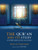 The Qur'an and Its Study: An In-depth Explanation of Islam's Sacred Scripture