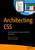 Architecting CSS: The Programmer�s Guide to Effective Stylesheets