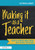 Making It As A Teacher: How To Survive And Thrive In The First Five Years