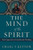 The Mind Of The Spirit: Paul'S Approach To Transformed Thinking