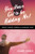 You Have Got To Be Kidding Me!: Breast Cancer Through A HusbandS Eyes
