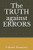 The Truth Against Errors