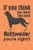 If You Think You Have The Best Rottweiler You'Re Right!!: For Rottweiler Dog Fans