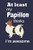 At Least My Papillon Thinks IM Awesome: For Papillon Dog Fans