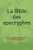 La Bible des Apocryphes (French Edition)