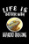 Life Is Better With Bearded Dragons: Animal Nature Collection