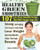 Healthy Green Smoothies: 107 Easy Green Smoothie Recipes That Will Change Your Life; Simple Green Smoothies To Lose Weight, Gain Energy, And Feel Great In Your Body (Smoothies Recipes + Nutri Facts)