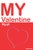 My Valentine Myah: Personalized Notebook For Myah. Valentine'S Day Romantic Book - 6 X 9 In 150 Pages Dot Grid And Hearts (Personalized Valentines Journal)