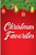 Christmas Favorites: A Collection Of Holiday Recipes