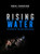 Rising Water: The Story of the Thai Cave Rescue