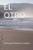 El Otro (Spanish Edition)