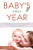 Baby'S First Year: A Complete Guide On What To Expect From Your First Parenting Year  Including Baby Sleep, Baby Food Recipes, Baby Games, And Your Baby'S Cognitive Development