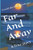 Far And Away: A True Story
