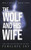The Wolf And His Wife (Wolf Series)