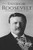 Theodore Roosevelt: A Life From Beginning To End (Biographies Of Us Presidents)