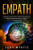 Empath: The Survival Guide For Highly Sensitive Persons, Healing From Abuse From Narcissistic People, Connecting To Your Spirit Guides For Overcome Fears And Negative Thinkings. (Hsp/Cbt/Npd)