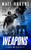 Weapons: A King & Slater Thriller (The King & Slater Series)